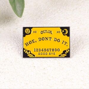 Yellow Ouija Board Enamel Pin - "Don't Do It."